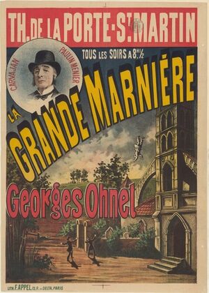 Théâtre de la Porte St-Martin. La grande Marnière. Drame de Georges Ohnet (1888)