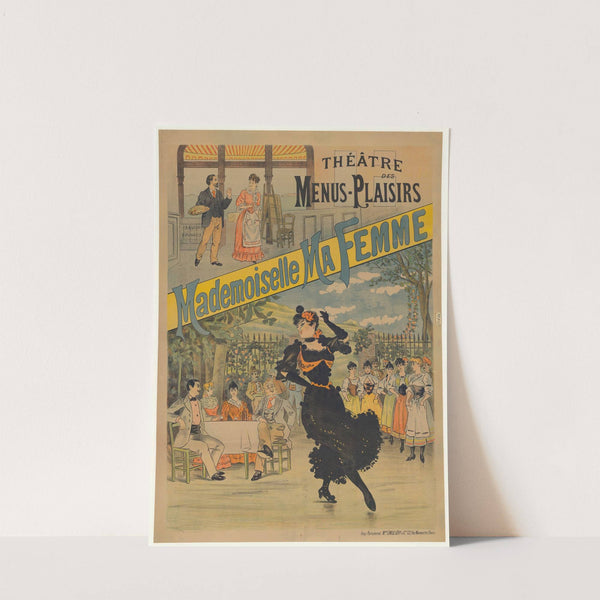 Théâtre des Menus-Plaisirs. Mademoiselle ma femme (1893) by Imp. Emile Lévy