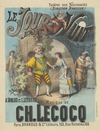 Théâtre des Nouveautés. Le Jour et la nuit, opéra bouffe en 3 actes (1881)