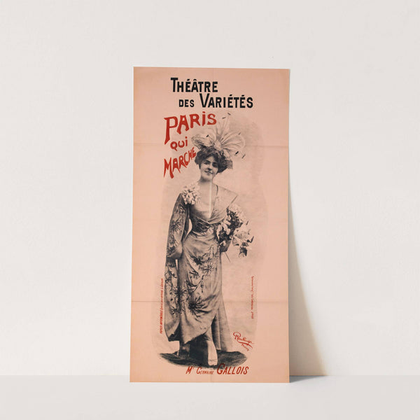 Theâtre Des Varietes Paris Qui Marche Me Germaine Gallois (1897) by Léopold Reutlinger