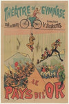 Théâtre du Gymnase, direction V. Silvestre. Le Pays de l’or. Tous les soirs (1890)