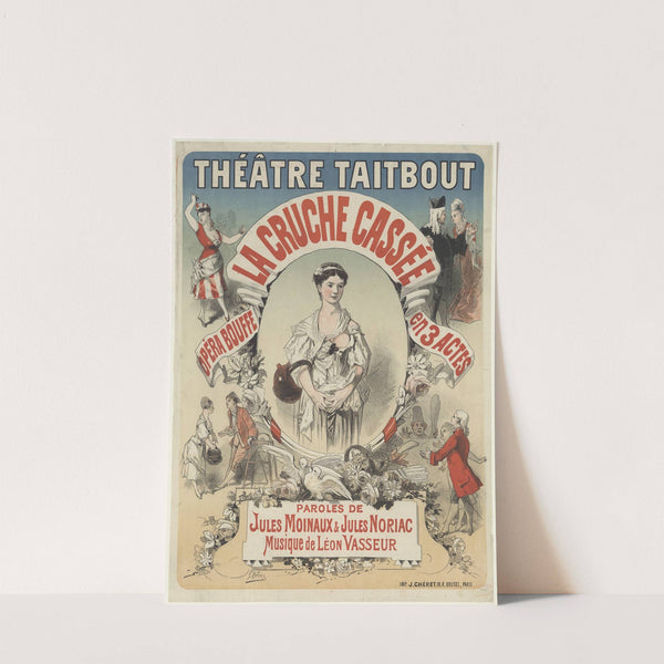Théâtre Taitbout. La Cruche cassée. Musique de Léon Vasseur (1875) by Jules Chéret