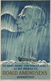 Til hans minne – for Norges ære! Gi dit bidrag til Roald Amundsens minnefond (1929)