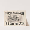 To avoid a smash we sell for cash (1875) by John Cameron