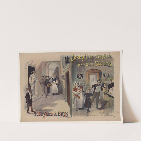 Tournées J. Brus. Joséphine vendue par ses sœurs (1894) by Imp. Paul Dupont