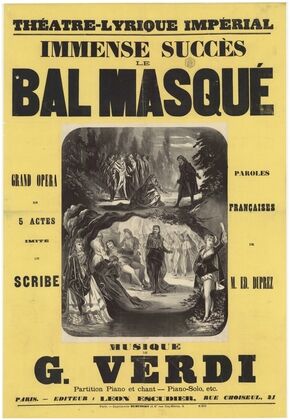 Un Bal masqué. Opéra en 5 actes (de N. Somma), imité de Scribe par Ed. Duprez. Musique de Verdi (1869)