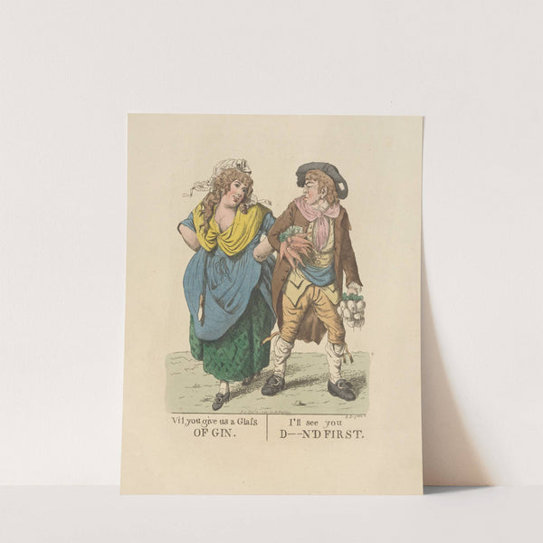 Vil you give us a glass of gin. I’ll see you d–n’d first. (1793) by Robert Dighton
