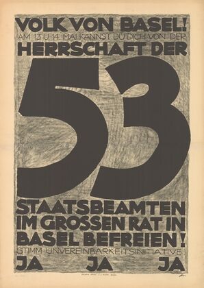 Volk von Basel! Am 13. u. 14. Mai kannst Du Dich von der Herrschaft der 53 (1922)