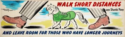 Walk short distances says Shanks’ Pony and leave room for those who have longer journeys (between 1939 and 1946)