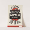 Wanted: Scrap Metal...To Make Tanks, Shells, Guns by Anonymous