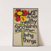 War is not healthy for children and other living things by Anonymous