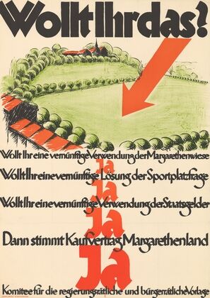 Wollt ihr das […] Dann stimmt Kaufvertrag Margarethenland Ja (1930)