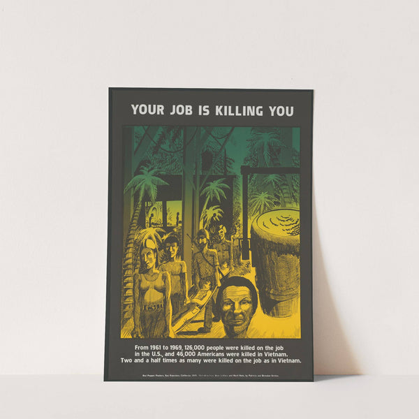 Your job is killing you by Red Pepper Posters